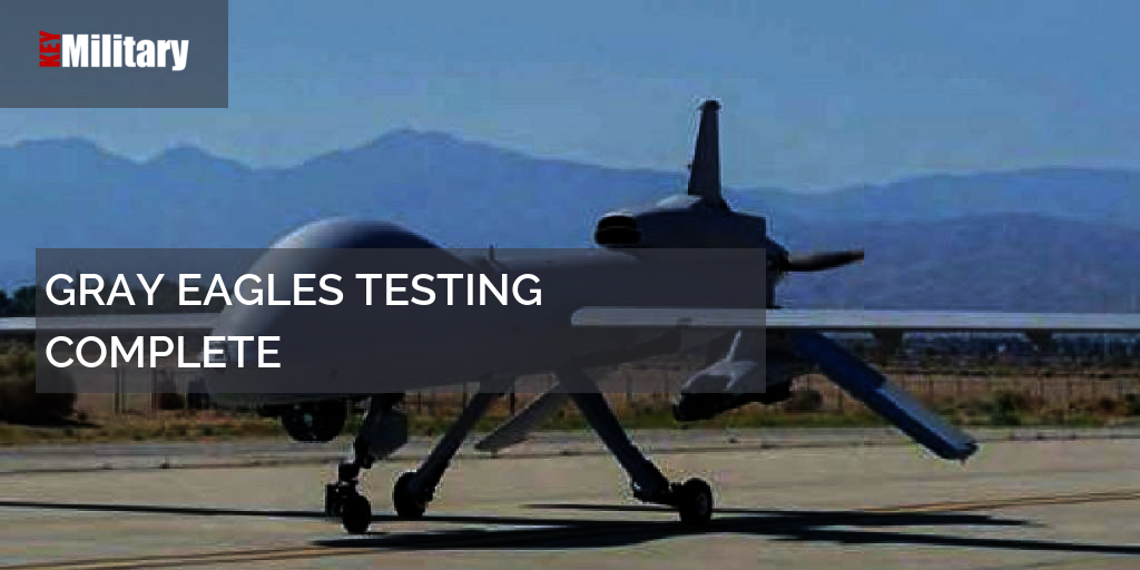 GRAY EAGLES TESTING COMPLETE