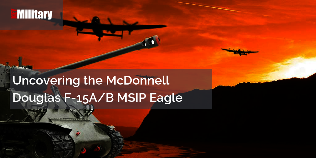 Uncovering The McDonnell Douglas F-15A/B MSIP Eagle