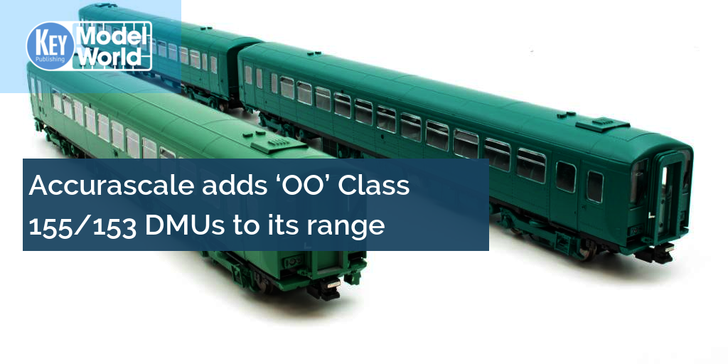 Accurascale adds ‘OO’ Class 155/153 DMUs to its range
