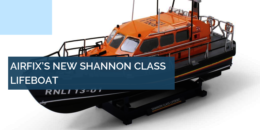 Airfix A55015 Shannon Class Lifeboat full build