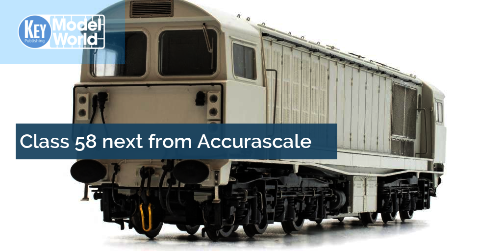 Class 58 next from Accurascale