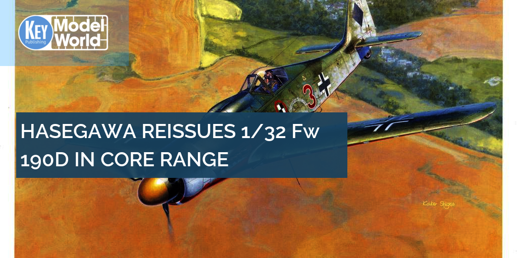 Hasegawa 1/32 Focke-Wulf Fw 190D-9 returns