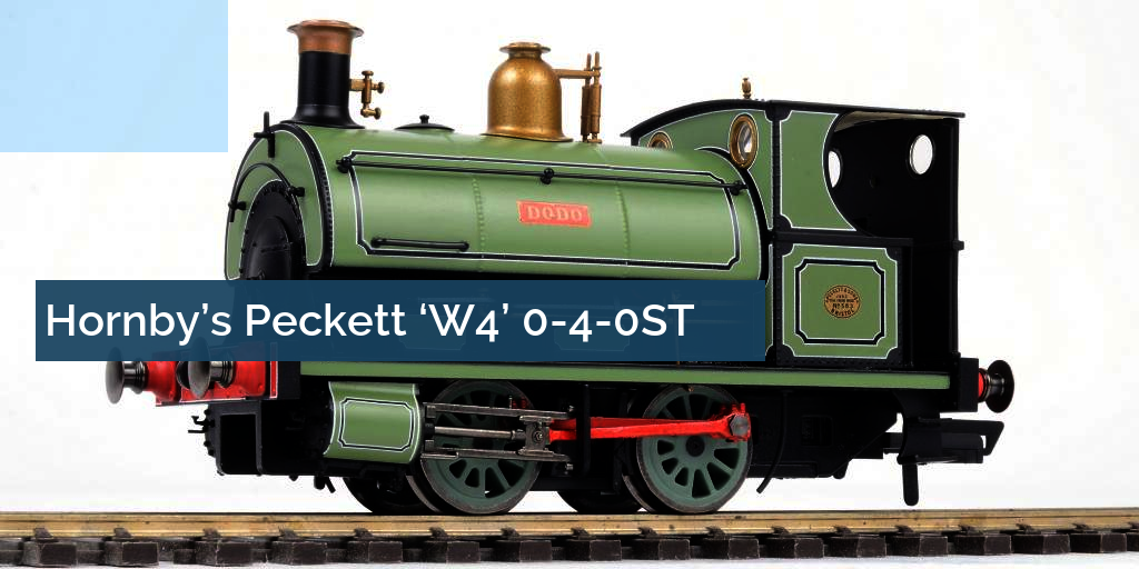 Hornby's Peckett 'W4' 0-4-0ST review OO Gauge