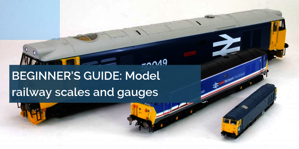 Model Railway Scales And Gauges Explained