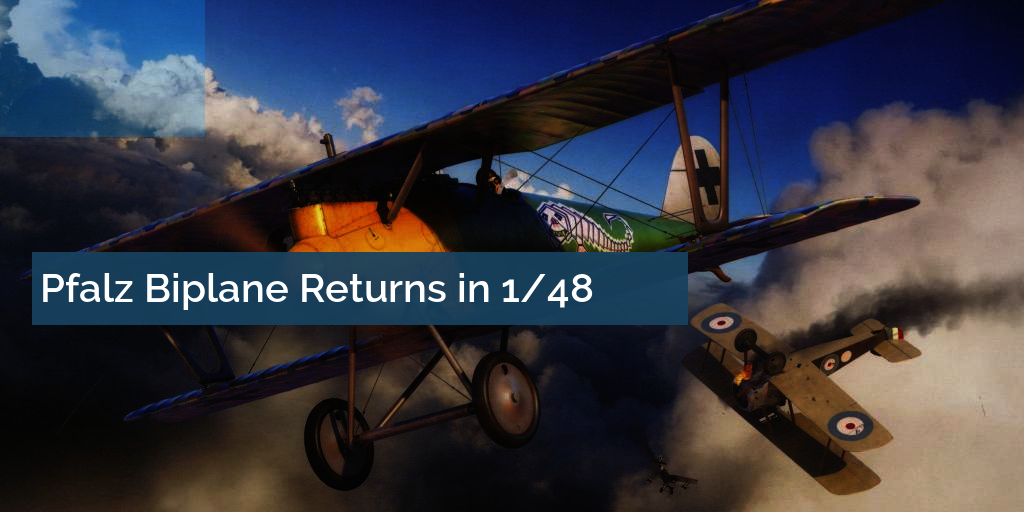 Pfalz Biplane Returns in 1/48