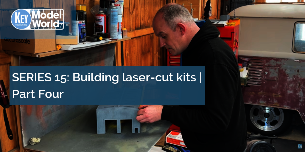 SERIES 15: Building laser-cut kits | Part Four