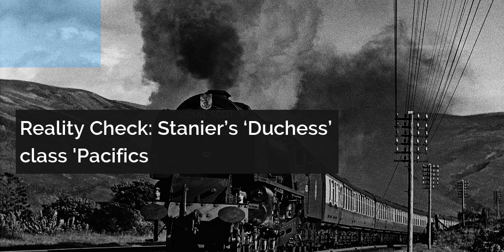 The Stanier LMS Duchess 4-6-2 class history