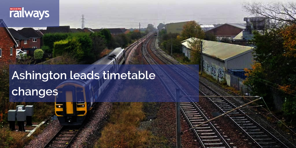 Ashington leads timetable changes