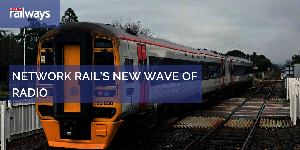 NETWORK RAIL’S NEW WAVE OF RADIO