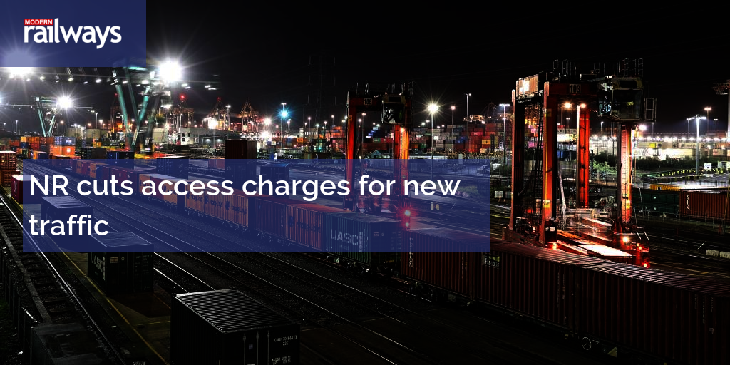 NR cuts access charges for new traffic