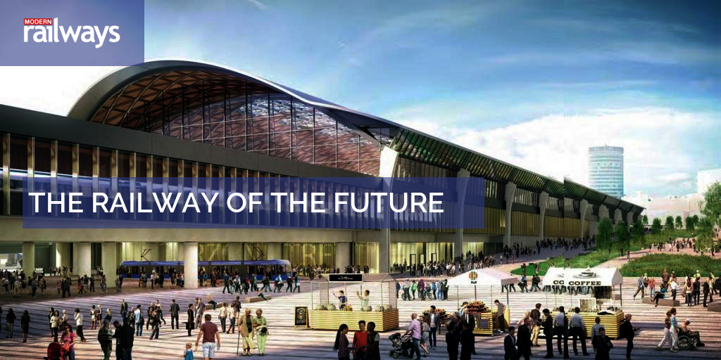 THE RAILWAY OF THE FUTURE